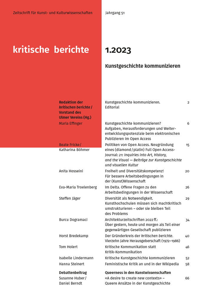 Kunstgeschichte kommunizieren, ed. by Julian Blunk, Henrike Haug, Regine Hess, Andreas Huth, Henry Kaap, Franziska Lampe, Kathrin Rottmann, Yvonne Schweizer. Kritische Berichte. Journal for Art History and Cultural Studies, 1/2023