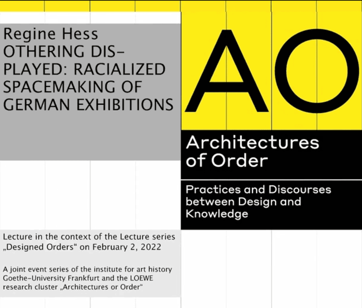 Designed Orders Lecture Series. Architectures of Order. Regine Hess (ETH ZUrich) – Othering Displayed: Racialized Spacemaking of German Exhibitions