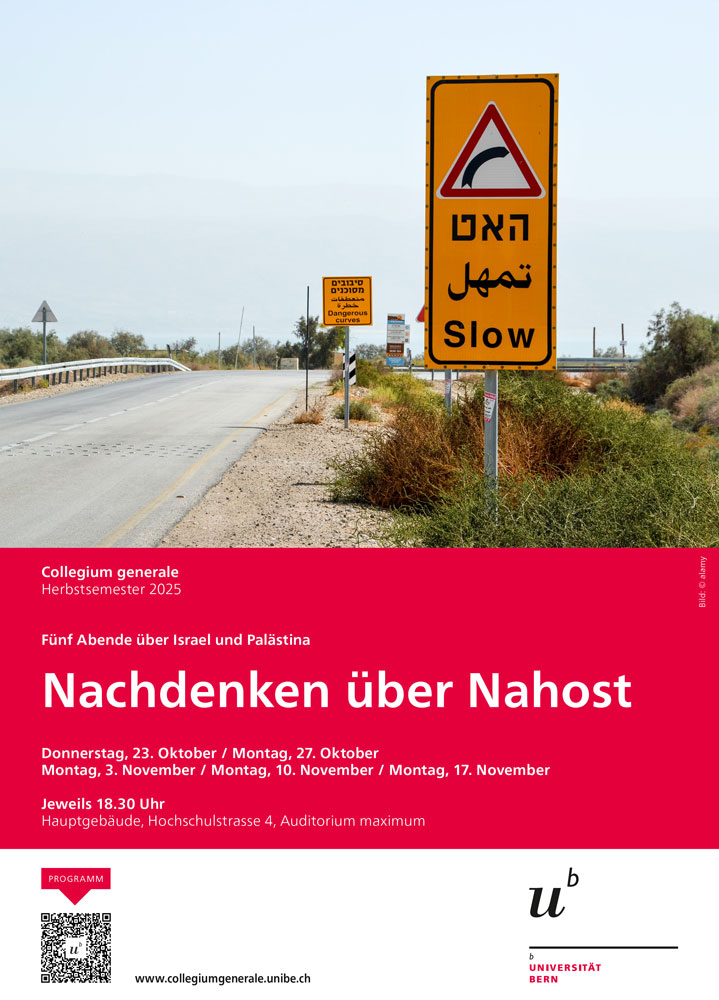 Program Lecture Series "Nachdenken über Nahost" at the University of Bern. 7 October 2025 Program Lecture Series "Nachdenken über Nahost" at the University of Bern. 7 October 2025