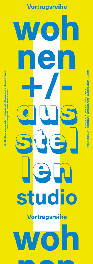 Lecture. Wer wohnt wo auf großen Ausstellungen? Dr. habil. Regine Hess. Wohnen +/- Ausstellen Studio Vortragsreihe. Mariann Steegmann Institut, Universität Bremen. January 20, 2026